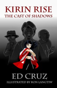 Kirin Rise:  Cast of Shadows, by Ed Cruz